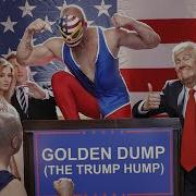 Donald Trump Ft Melania Trump Golden Dump The Trump Hump