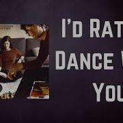 Kings Of Convenience I D Rather Dance With You Lyrics