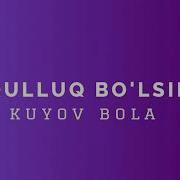 Qulluq Bolsin Kuyov Bola