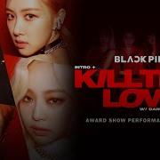 Blackpink Intro Kill This Love