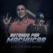 Mc Bs Botando Pra Machucar