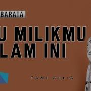 Aku Milikmu Malam Ini Pongki Barata Lirik Cover By Tami Aulia Cover