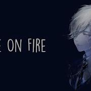 Nightcore Fire On Fire