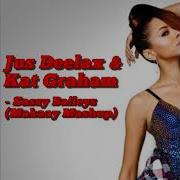 Jus Deelax Kat Graham Sassy Baileys Makaay Mashup