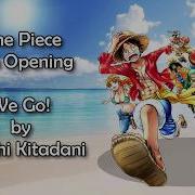 We Go We Are One Piece