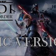 Star War Jedi Fallen Order Epic Theme