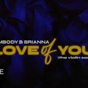 Embody Brianna Love Of You The Violin Song Extended