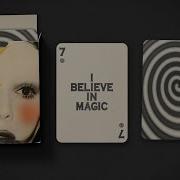 I Believe In Magic