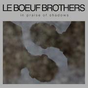 Le Boeuf Brothers The Last Time You Were Happy