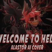 Welcome To Hell By Alastor Ai Cover