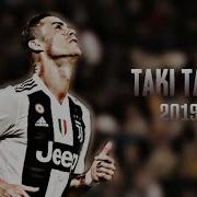 Cristiano Ronaldo Taki Taki 2019 Skills Goals Hd