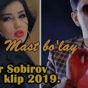 Anvar Sobirov Mast Bo Lay Yangi Klip 2019