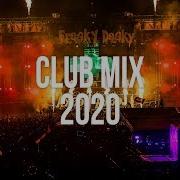 Electro House 2020 Club Mix