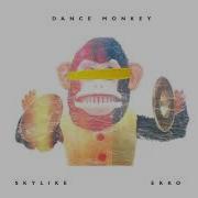 Skylike Ekko Dance Monkey Extended Mix