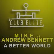 Andrew Bennett A Better World