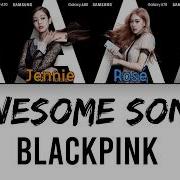 Awesome Phone Song Blackpink Version