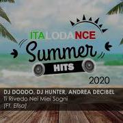 Dj Doddo Dj Hunter Andrea Decibel Ti Rivedo Nei Miei Sogni Ft Elisa