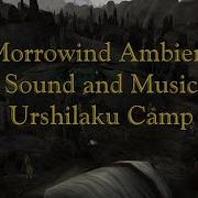 Morrowind Ambient Sounds And Music Urshilaku Camp