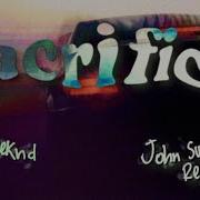 The Weeknd Sacrifice John Summit Extended Mix The Weeknd Sacrifice John Summit Extended Mix