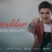 Adilbek Abdulayev Ayrdilar Mp3 Skacat