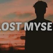 I Ve Lost Myself