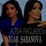 Nigar Sabanova Feat Azisa Radjabova Oyun