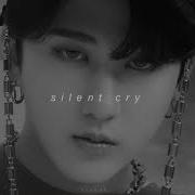 Silent Cry Slowed And Reverb