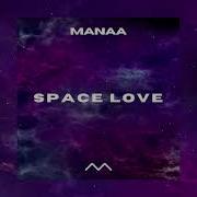 Manna Space Love