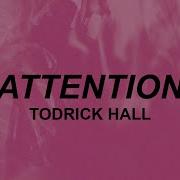 Attention Todrick Hall