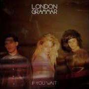 If You Wait London Grammar