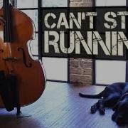 Can T Stop Running