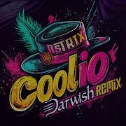 Coolio Astrix Darwish Remix