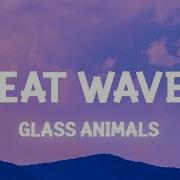 Heat Waves Glass Animals Tiktok Slow