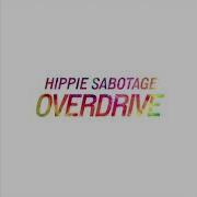 Hippie Sabotage Overdrive