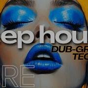 Deep House Mix 1 Hour Set Dub House Groovy Tech