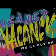 Vacancy We Re Out Of Time Ft Mia Pfirrman