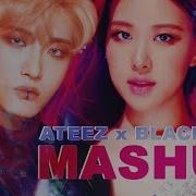 Ateez Blackpink Say My Name X Ddu Du Ddu Du Mashup