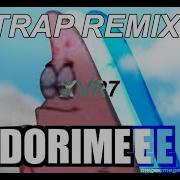 Dorime Ameno Meme Trap Remix