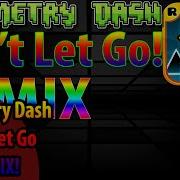 Geometry Dash Can T Let Go By Djvi Remix