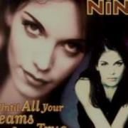 Nina Until All Your Dreams Come True