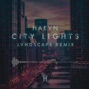 Haevn City Lights Lvndscape Remix Official Audio