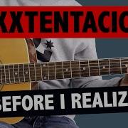 How To Play Before I Realize By Xxxtentacion On Guitar For Beginners Tabs