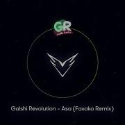 Galshi Revolution Asa Foxako Remix