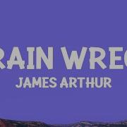 James Arthur Train Wreck