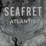 Atlantis Seafret Slowed