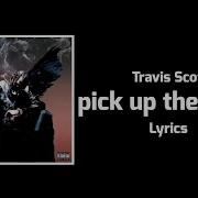 Travis Scott Pick Up The Phone Lyrics