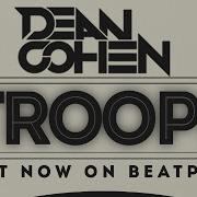 Troops Original Mix Dean Cohen