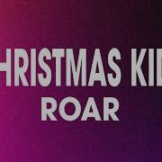 Christmas Kids Roar