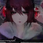 Good Fucking Music Nightcore