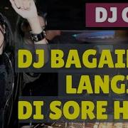 Dj Opus Bagaikan Langit Di Sore Hari